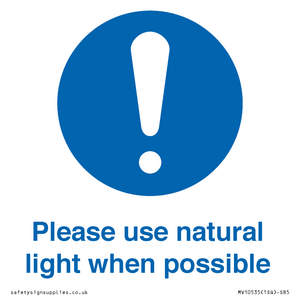 Please use natural light when possible
